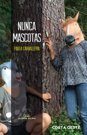 NUNCA MASCOTAS, Paula Carballeira - GALAXIA