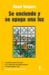 SE ENCIENDE Y SE APAGA UNA LUZ, Ángel Vázquez - EL PASEO