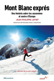 Mont Blanc exprés, Jean-Philippe Lefief - COSSETANIA EDICIONS