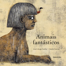 Animais fantásticos, José Jorge Letria - KALANDRAKA