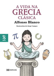 A vida na Grecia clásica, Alfonso Blanco - XERAIS