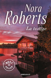 La testigo, Nora Roberts - DEBOLSILLO