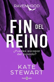 Fin del reino (Trilogía Ravenhood 3), Kate Stewart - PLAZA & JANES