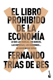 El libro prohibido de la economía, Fernando Trías de Bes - BOOKET
