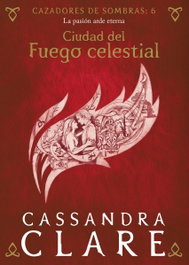 Ciudad del fuego celestial, Cassandra Clare - DESTINO INFANTIL