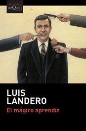 El mágico aprendiz, Luis Landero - Tusquets