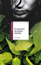 EDELVIVES, El santuario del pájaro elefante, Heinz Delam - EDELVIVES