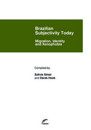 BRAZILIAN SUBJECTIVITY TODAY. MIGRATION, IDENTITY AND XENOPHOBIA