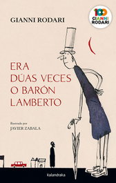 Era dúas veces o barón Lamberto, Gianni Rodari - KALANDRAKA