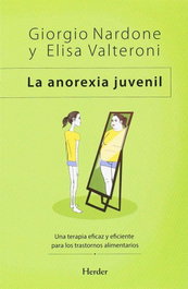 La anorexia juvenil, Giorgio Nardone; Elisa Valteroni - HERDER