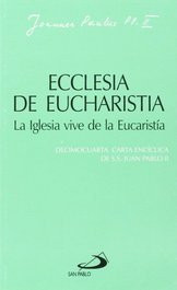 Ecclesia De Eucharistia, Juan Pablo II - SAN PABLO EDITORIAL