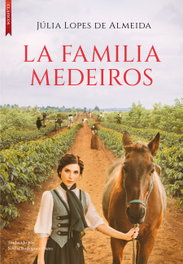 La familia Medeiros, Júlia Lopes de Almeida - LIBROS DE SEDA