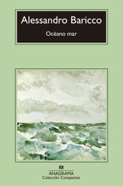 Océano mar, Alessandro Baricco - ANAGRAMA