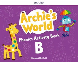 Archie's World B Phonics and Readers Pack, Margaret Whitfield - Oxford University Press