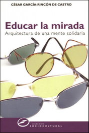 EDUCAR LA MIRADA, César García-Rincón De Castro - NARCEA