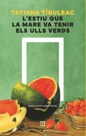 Estiu que la mare va tenir els ulls verds, l', 