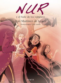 Nur y el baile de los vampiros, Toti Martínez de Lezea; Ivan Landa - EREIN EDITORIAL