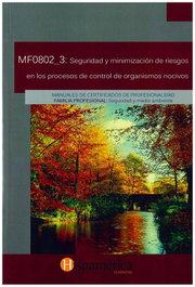 HISPAMERICA BOOKS, MF0802_3: SEG.Y MINIMIZ.RIESGOS EN PROC.CONTROL ORG.NOCIVOS - Vv.Aa. - HISPAMERICA BOOKS
