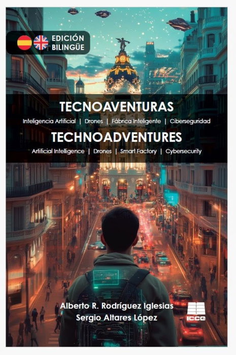 ICCE, TECNOAVENTURAS. HISTORIAS TECNOLÓGICAS QUE DESAFIA (BILINGUE).TECNOAVENTURAS/TECHNOADVENTURES - ICCE