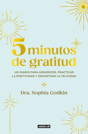 AGUILAR 5 minutos de gratitud, Sophia Godkin - AGUILAR
