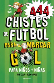 MONTENA, 444 Chistes de Futbol para marcar gol (Súper Chistes 5)