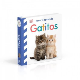 Toca y aprende - Gatitos, DK - DORLING KINDERSLEY (DK)