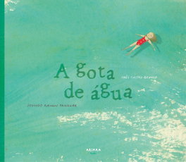AKIARA, A gota de água, Inês Castel-Branco - ALBUNS