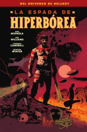 Norma Editorial, La espada de Hiperborea, Mike Mignola - Americano