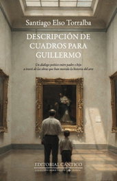 Descripción de cuadros para Guillermo, Santiago Elso Torralba - CANTICO EDITORIAL