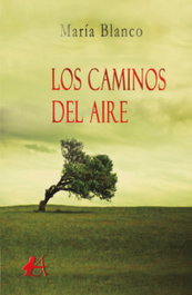LOS CAMINOS DEL AIRE, Maria Blanco - EDITORIAL ADARVE