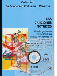 Las canciones motrices, José Luis Conde, Carmen Martín, Virginia Viciana - INDE