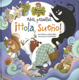 SUSAETA EDICIONES, Adios pesadillas. ¡Hola, sueño! - Ana Serna