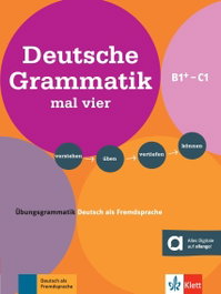 KLETT Deutsche Grammatik mal vier B1+/B2/C1