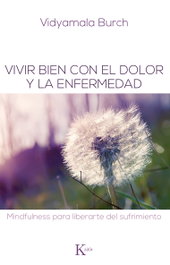 KAIROS, Vivir bien con el dolor y la enfermedad - Vidyamala Burch