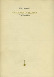 QUADERNS CREMA, Viatge per la sextina (1976-1986), Joan Brossa i Cuervo