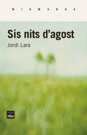 EDIC.1984, Sis nits d'agost, Jordi Lara Surinyac - Edicions de 1984