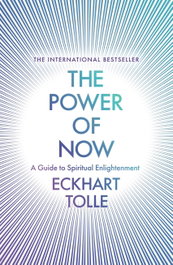 The Power of Now, Eckhart Tolle - HODDER & STOUGHTON