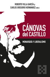 Cánovas del Castillo: Monarquía y liberalismo, Roberto Villa García - Encuentro