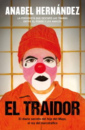 El traidor, Anabel Hernández - GRIJALBO