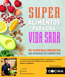 DORLING KINDERSLEY (DK) Súper alimentos para una vida sana