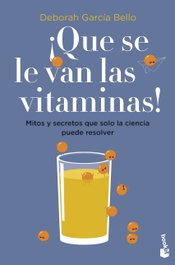 ¡Que se le van las vitaminas!, Deborah García Bello - BOOKET