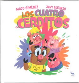 Los cuatro cerditos, Javier Alfonso Cayon - Sargantana Editorial