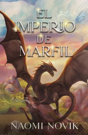 El imperio de marfil, Naomi Novik - UMBRIEL