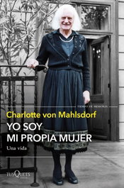 Yo soy mi propia mujer, Charlotte von Mahlsdorf - TUSQUETS