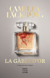 La gábia d'or, Camilla Läckberg - AMSTERDAM