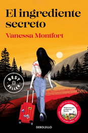 El ingrediente secreto, Vanessa Montfort Ecija - Debolsillo