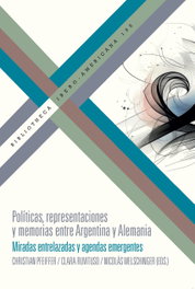 Políticas, representaciones y memorias entre Argentina y Alemania, Vv.Aa.3 - IBEROAMERICANA - VERVUERT