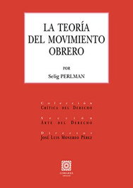 COMARES, La teoría del movimiento obrero, Selig Perlman