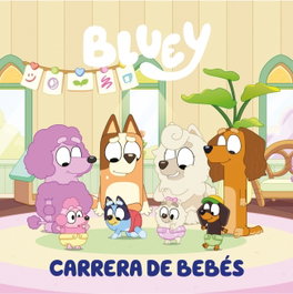 BEASCOA Bluey. Un cuento - Carrera de bebés (edición en español)