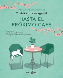 Hasta el próximo café, Toshikazu Kawaguchi - Plaza & Janés